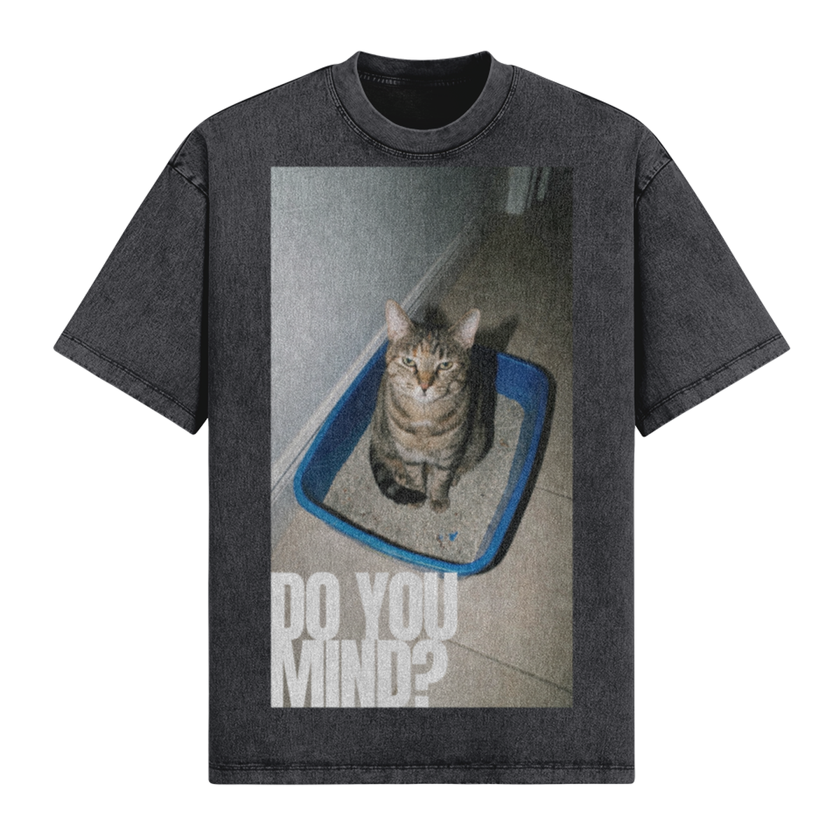 Do You Mind T-Shirt