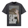 It's Over I Have The High Ground T-Shirt